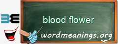 WordMeaning blackboard for blood flower